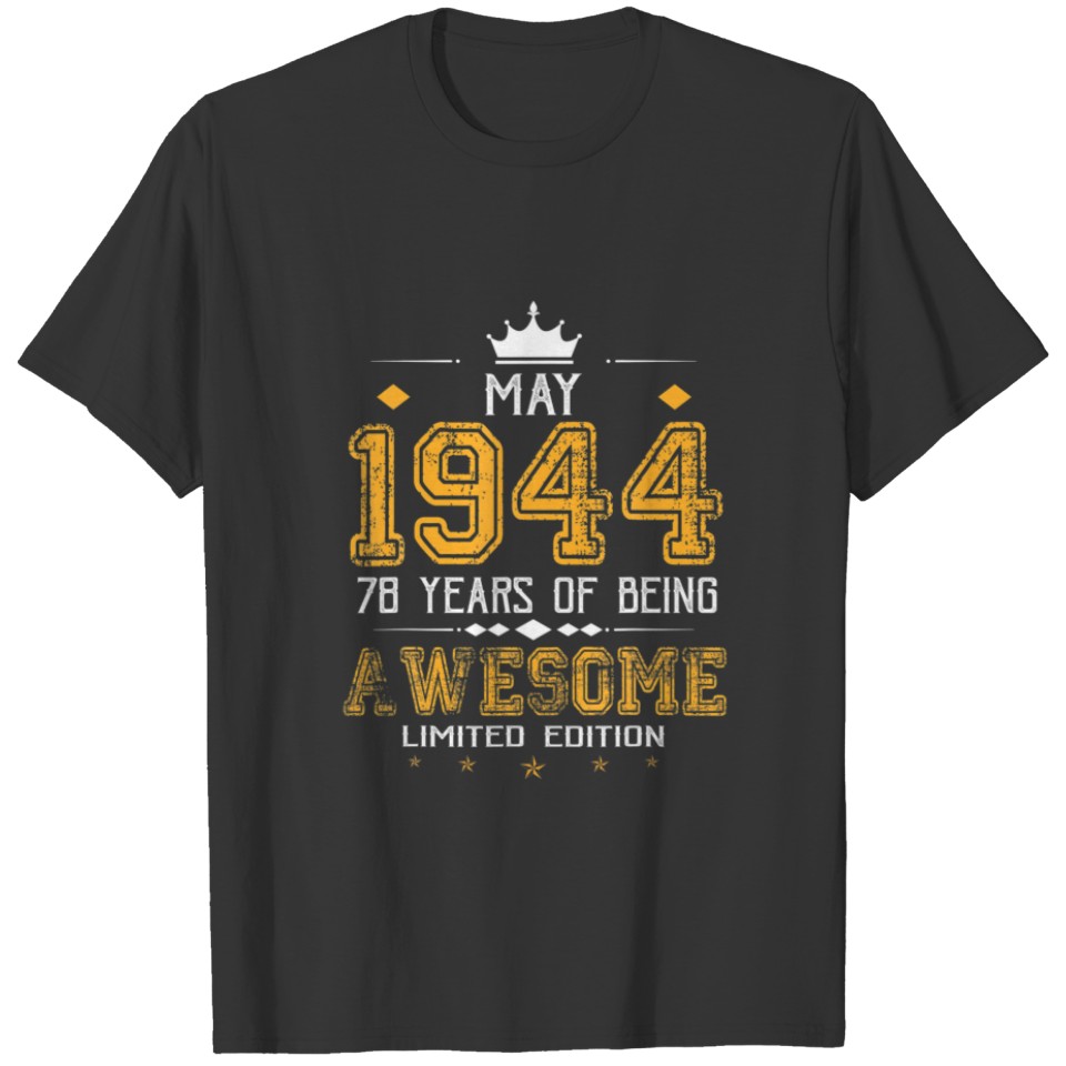 May 1944 78 Years Of Being Awesome Limited Edition T-shirt