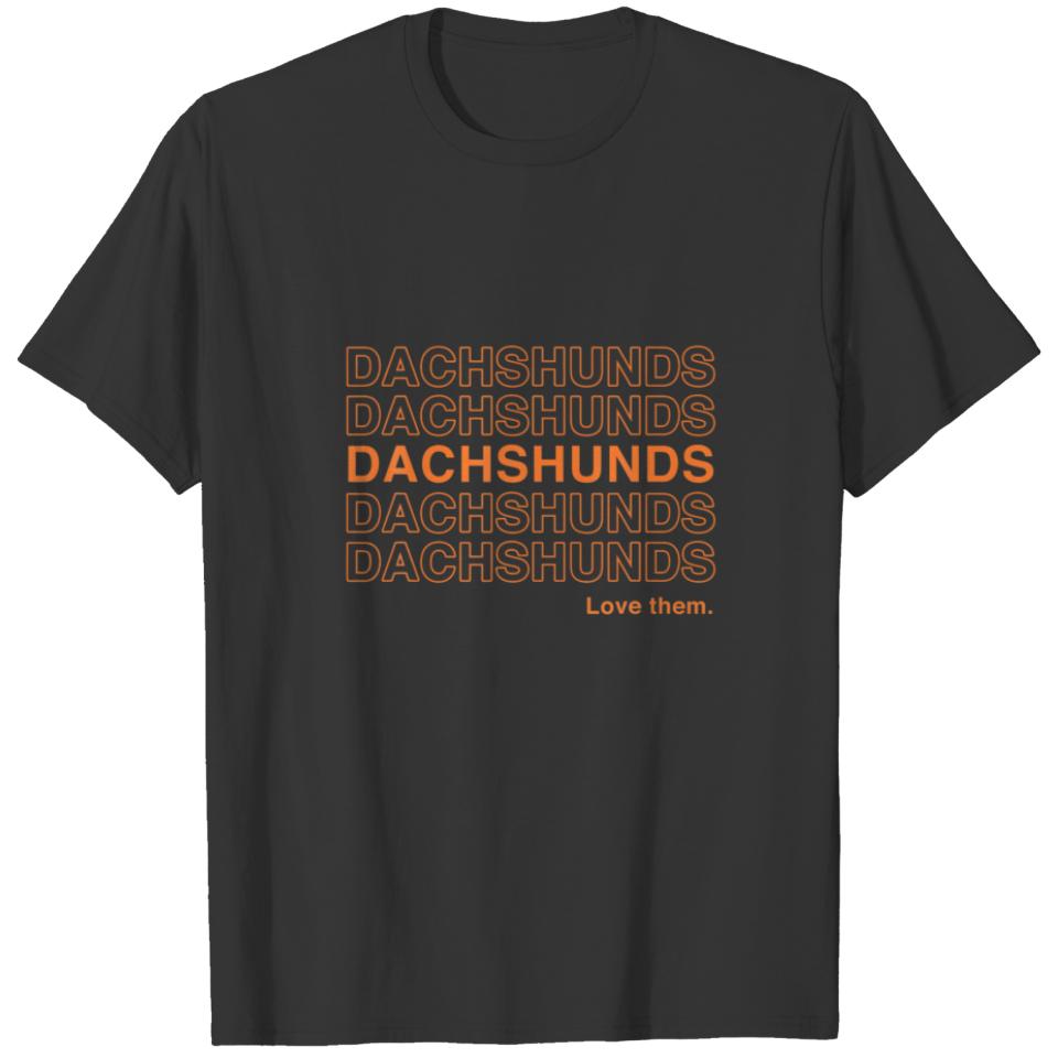 Dachshunds Love Them Funny Dachshund Retro Dog Pet T-shirt