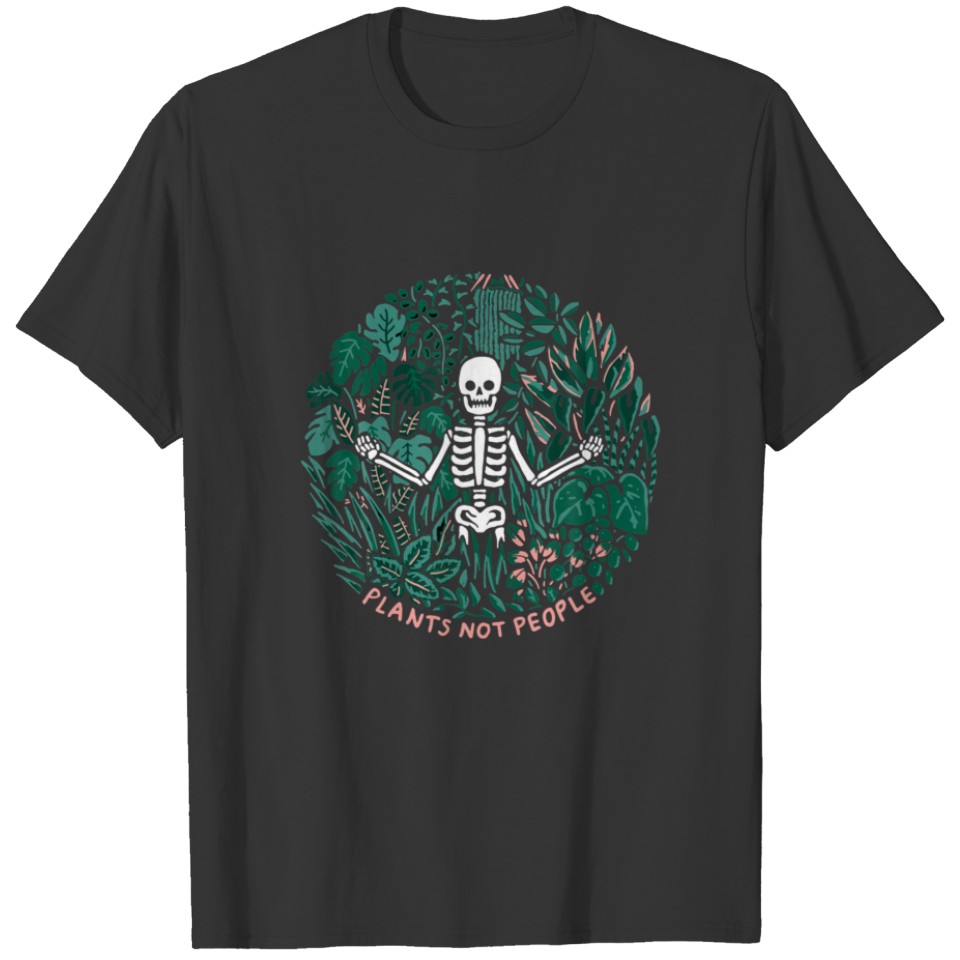Plants not people skeleton funny halloween costume T-shirt