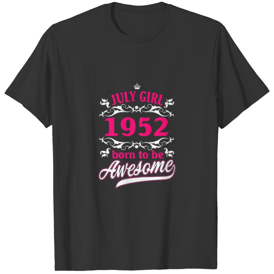 Womens Birthday Vintage Apparel July 1952 Born To T-shirt