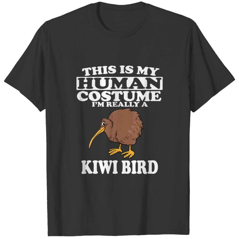 This Is My Human Costume I'm Really A Kiwi Bird T-shirt