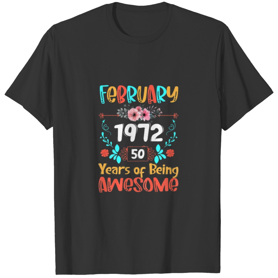 50 Year Old Gifts 50Th Birthday Made In February 1 T-shirt