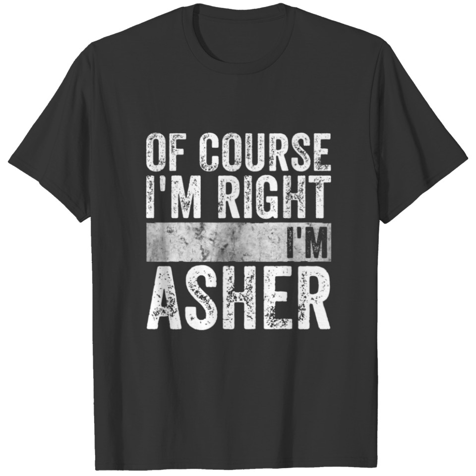 Funny Personalized Name Of Course I'm Right I'm As T-shirt