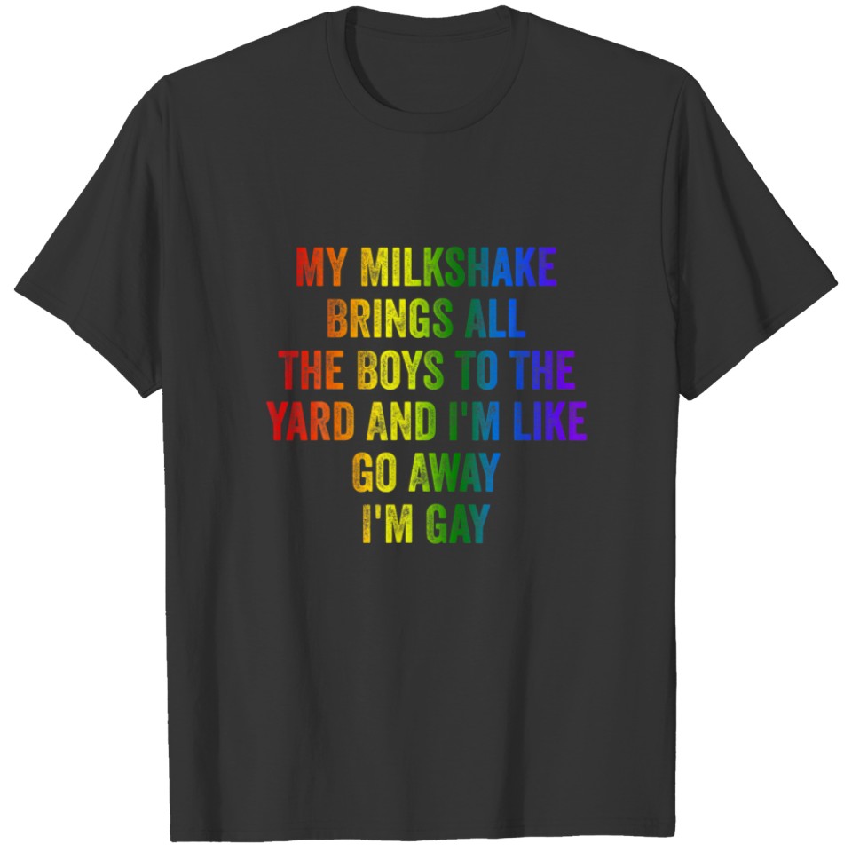 Pride My Milkshake Brings All The Boys To The Yard T-shirt