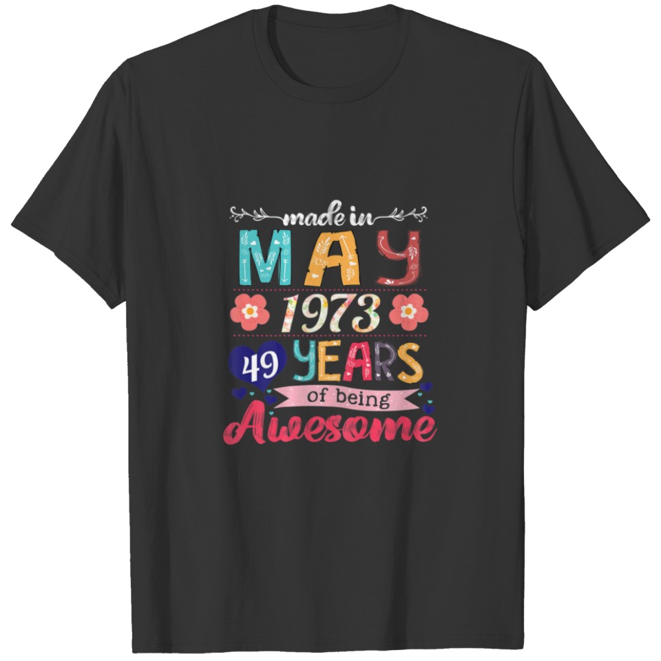 Womens Made In May 1973 49 Years Being Awesome 49T T-shirt