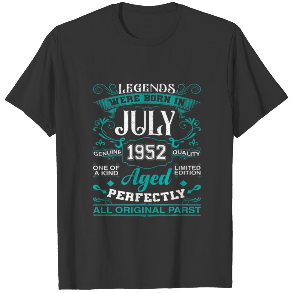 69Th Birthday Legends Were Born July 1952 69 Year T-shirt