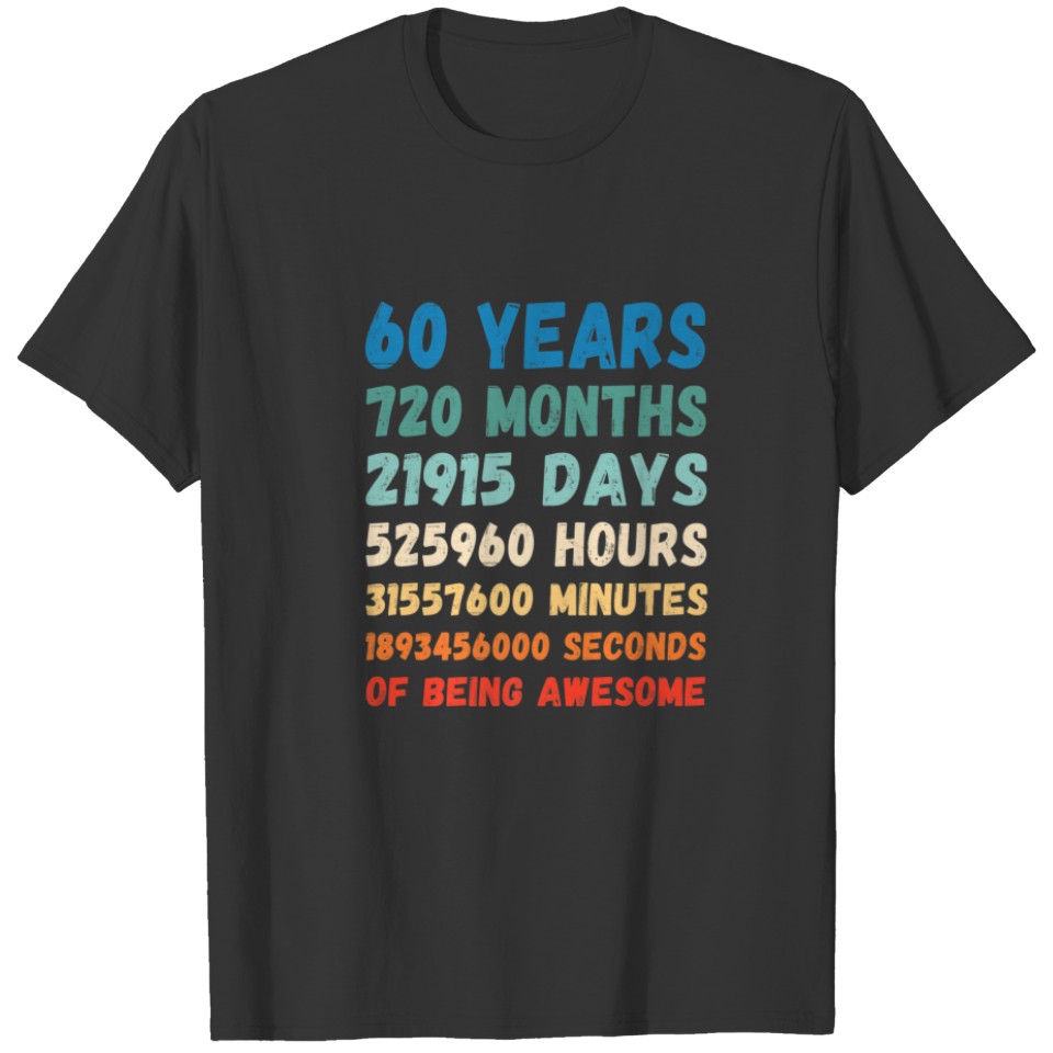60Th Birthday 60 Years Of Being Awesome Wedding An T-shirt