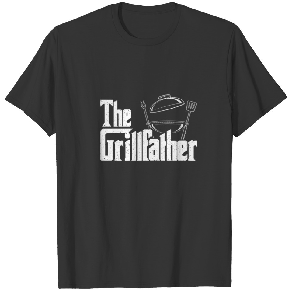 Barbecue Sayings - The Grillfather Barbecue Grill T-shirt