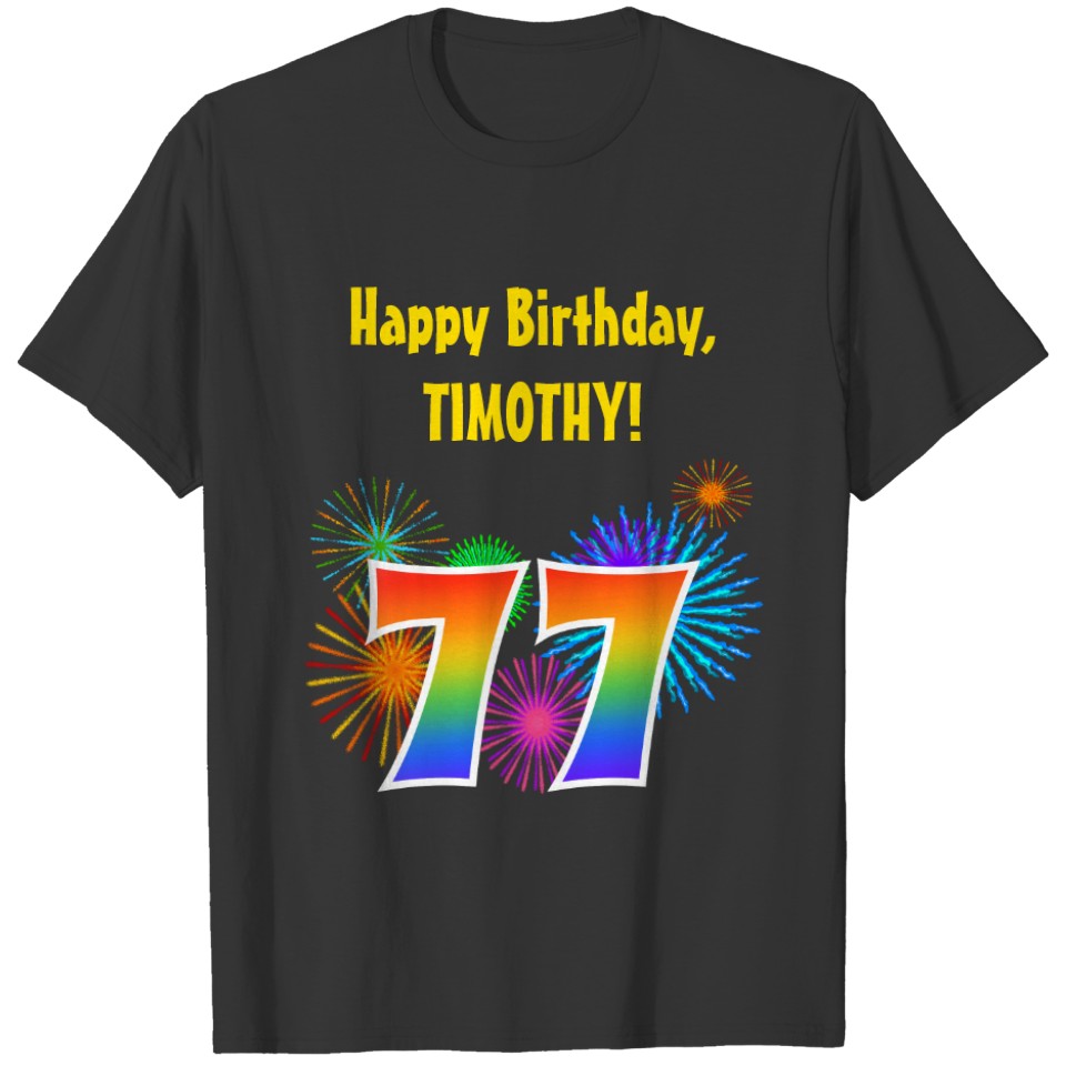 Fun Fireworks + Rainbow Pattern "77" Birthday # T-shirt