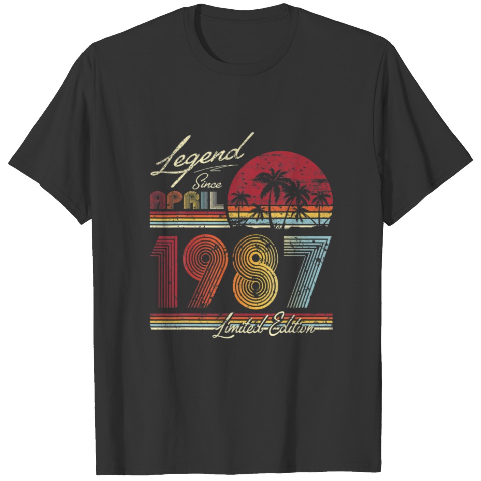 Legends Were Born In April 1987 35Th Birthday T-shirt