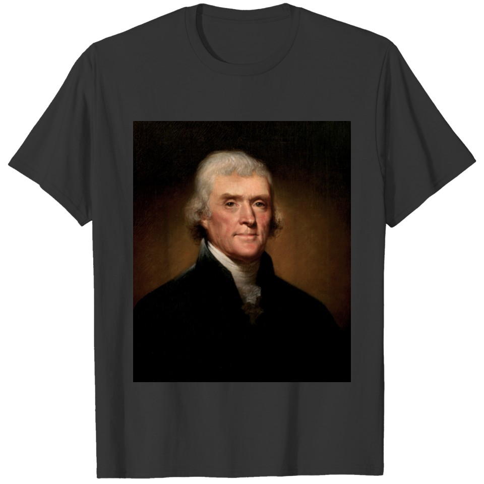 Thomas Jefferson by Rembrandt Peale - Circa 1800 T-shirt