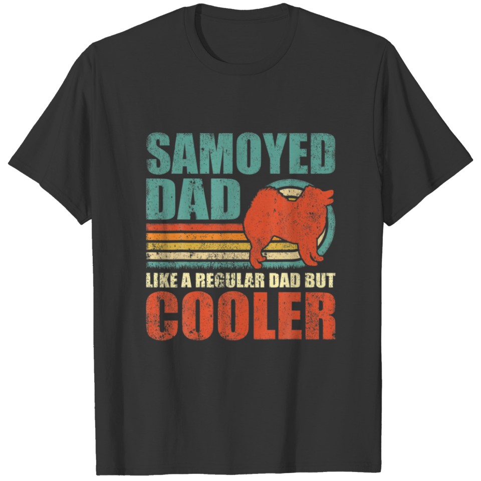 Mens Funny Samoyed Dad Like A Regular Dad But Cool T-shirt