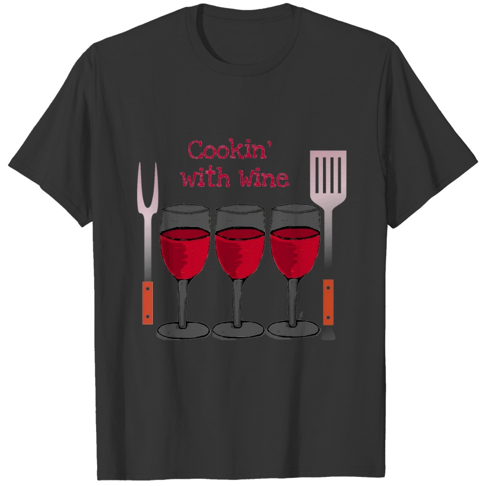 COOKING WITH WINE RED WINE AND BBQ TOOLS PRINT T-shirt