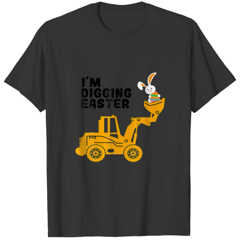 I'm Digging-Easter Tractor Lovers Boys S Gifts T-shirt