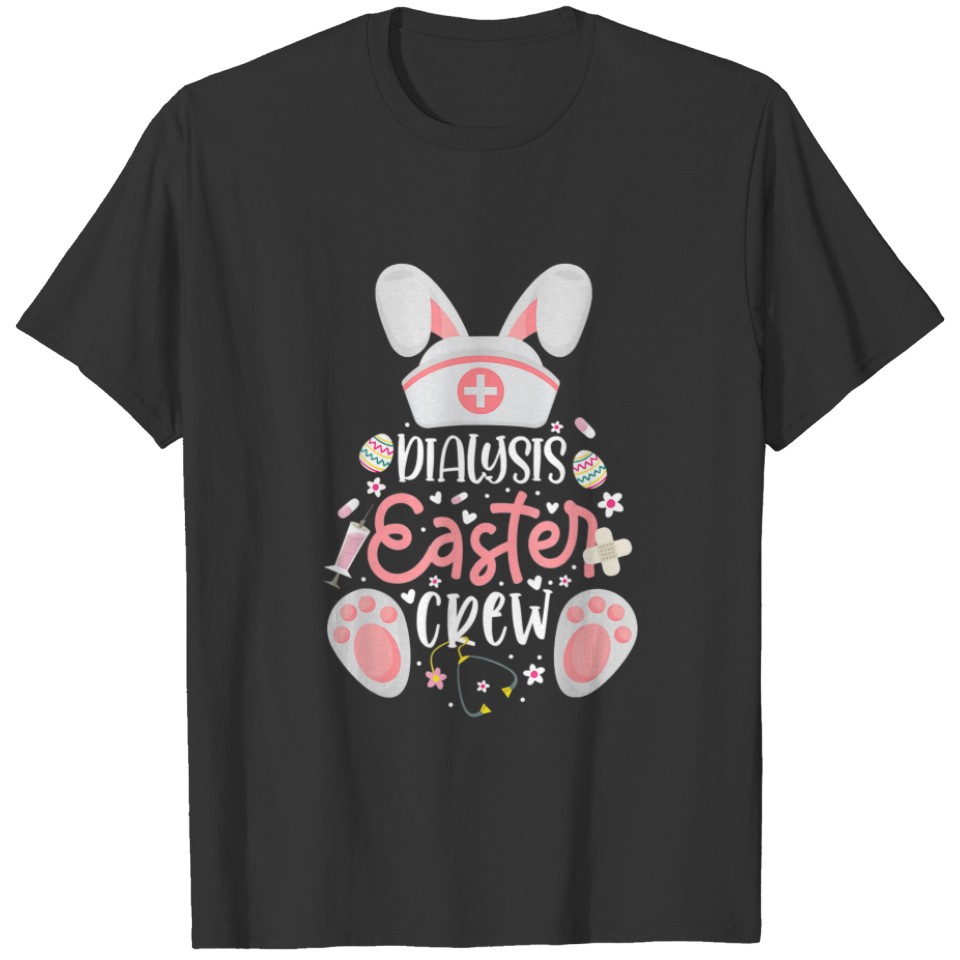 Dialysis Easter Day Crew Nurse Bunny Rabbit Ears T-shirt