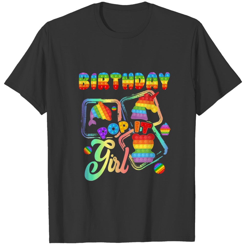 Unicorn Girl Pop It Birthday Girl Pop It Push It L T-shirt