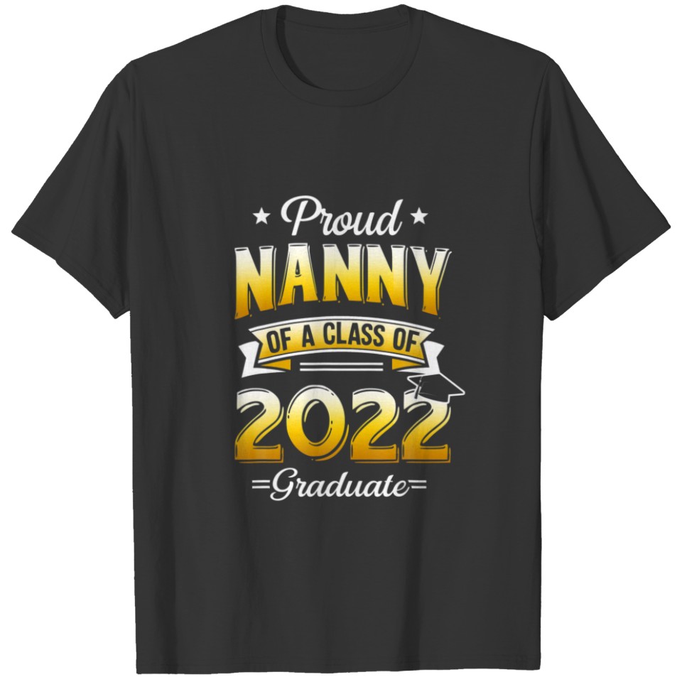 Proud Nanny Of A Class Of 2022 Graduate Senior 202 T-shirt