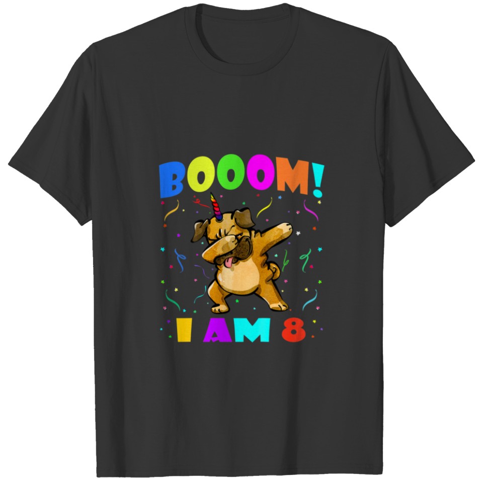 Kids Dabbing Pugicorn Booom! I Am 8 Boys Girls 8Th T-shirt