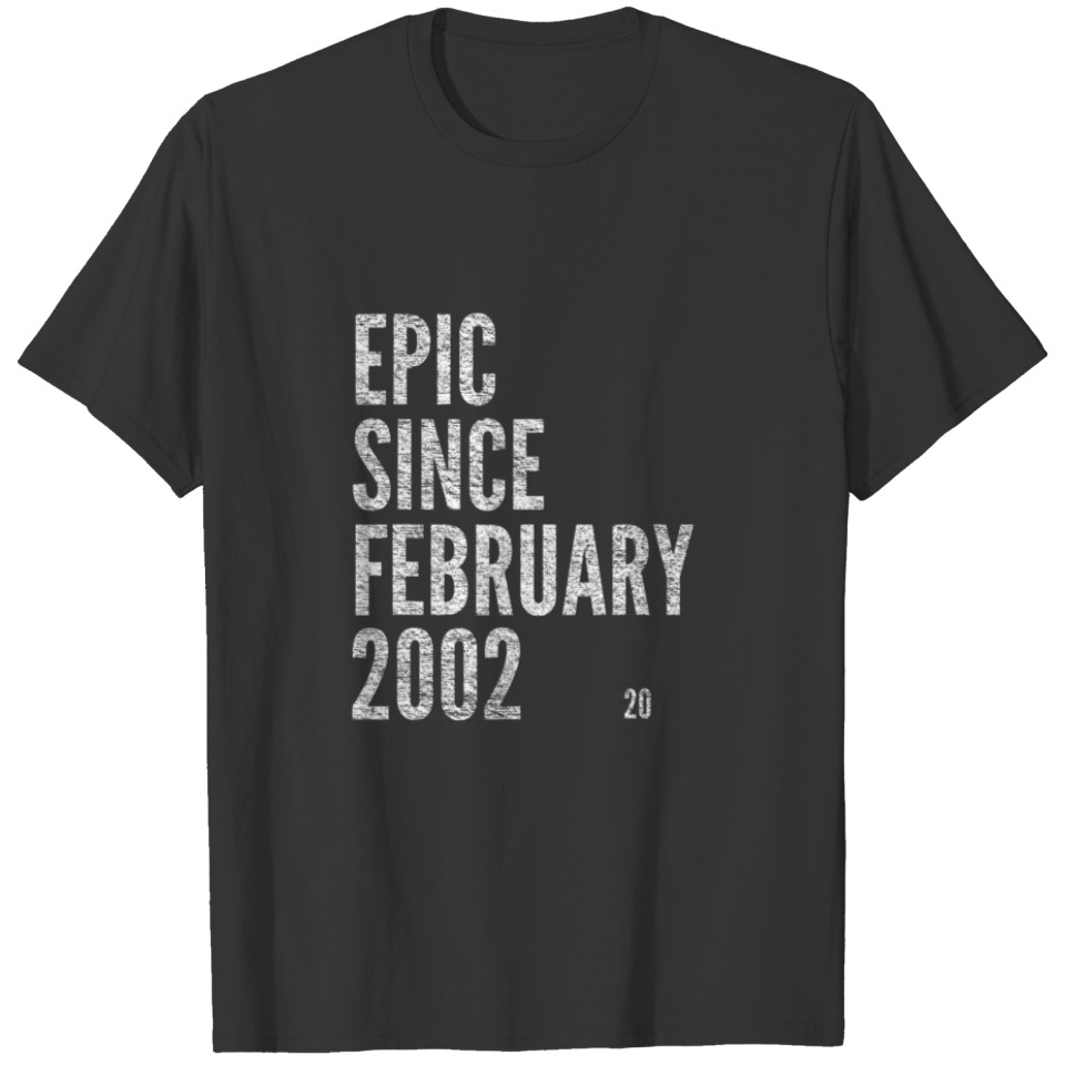 EPIC SINCE FEBRUARY 2002 20Th Birthday T-shirt