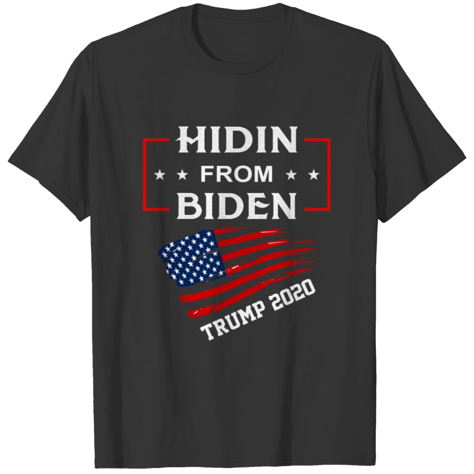 Hidin From Biden Trump 2020 T-shirt