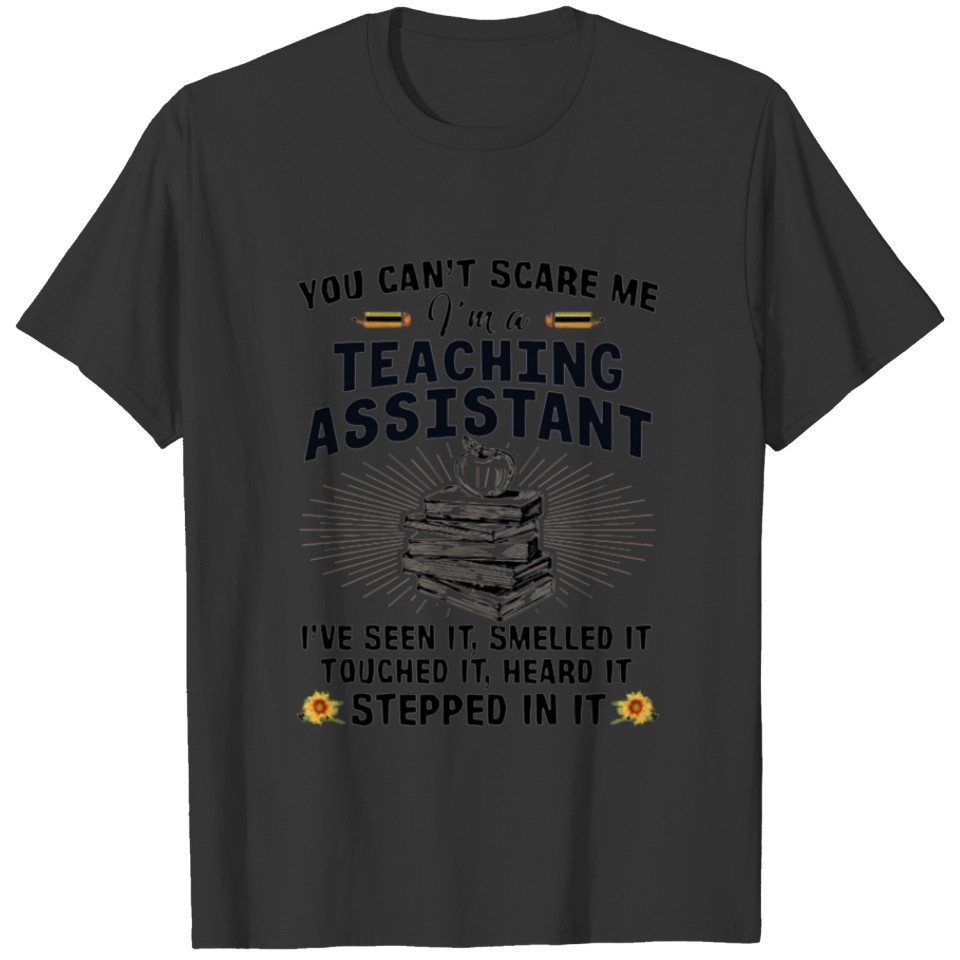 Im A Teacher Assistant T-shirt