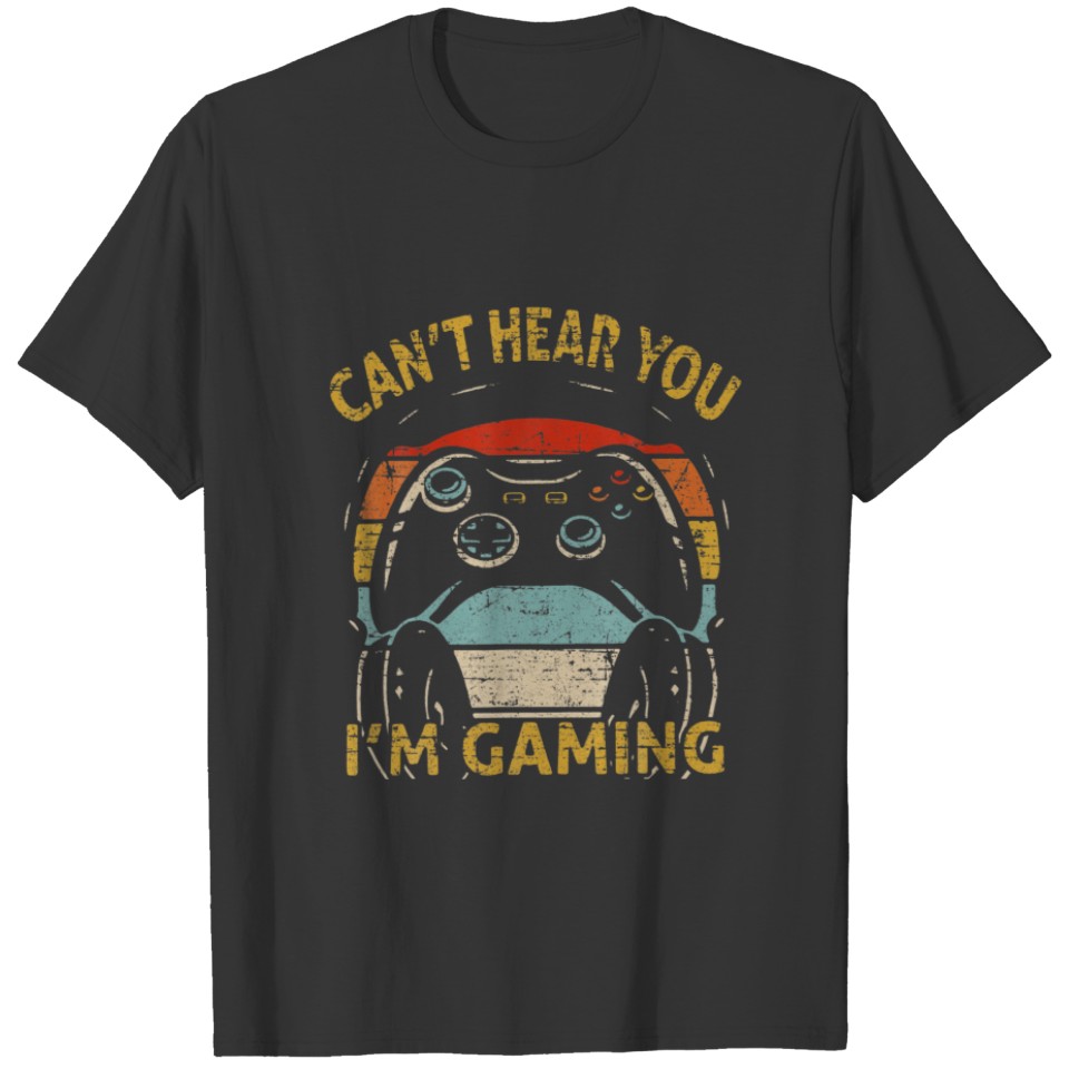 Sorry I Can't Hear You I'm Gaming, Funny Gamer Gif T-shirt