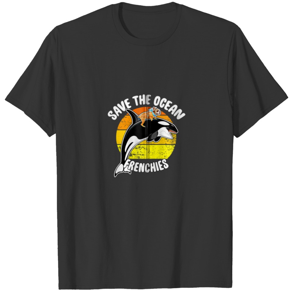 Save Ocean Frenchies - Vintage Orca Whale Killer W T-shirt