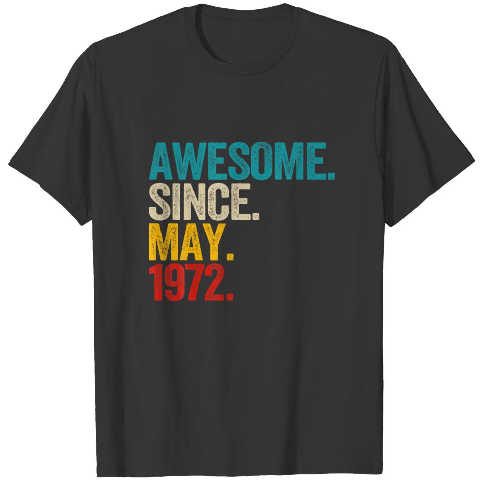 Awesome Since May 1972 50 Year Old 50Th Birthday M T-shirt