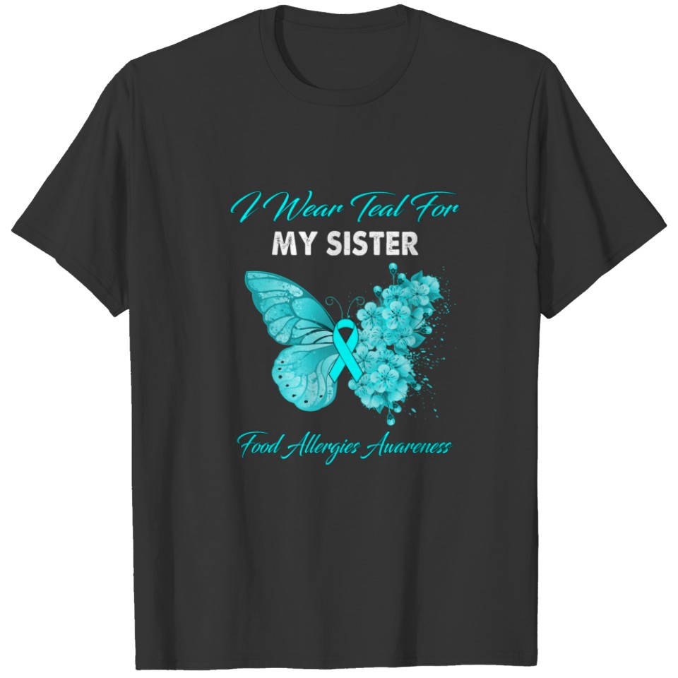 Butterfly I Wear Teal For My Sister Food Allergies T-shirt