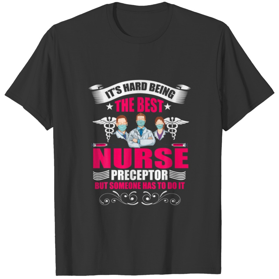 It´S Hard Being The Best Nurse Doctors Medical Nur T-shirt