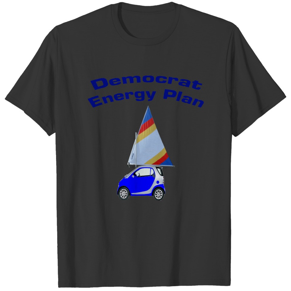 Democrat Energy Plan T-shirt