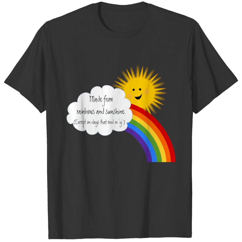 Funny Sunshine and Rainbows Design T-shirt