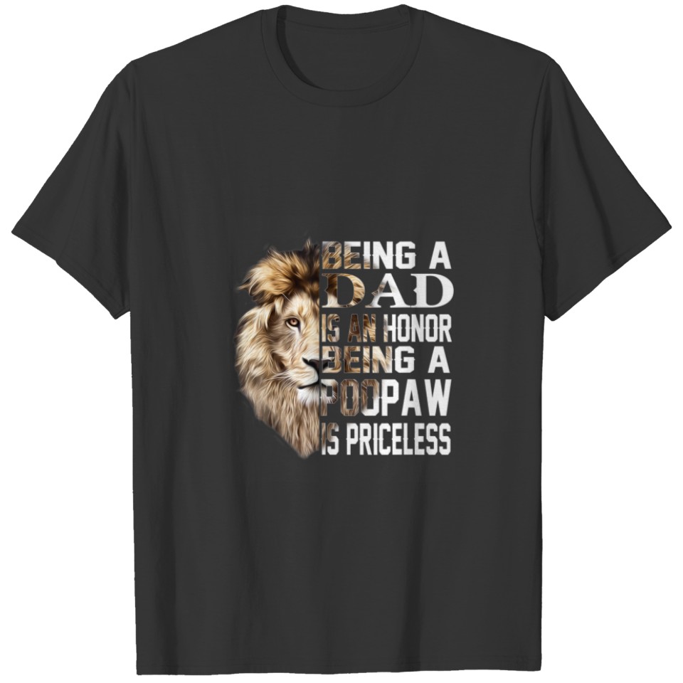 Being A Dad Is An Honor Poopaw Priceless Gifts Fat T-shirt
