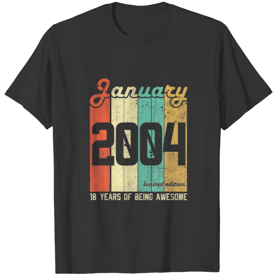 Vintage January 2004 18 Years Of Being Awesome 18T T-shirt