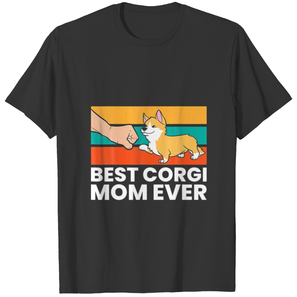 Best Corgi Mom Ever Love Corgi Dogs Cute Corgi T-shirt