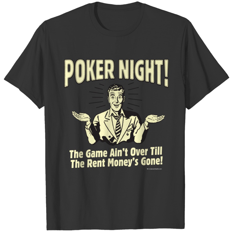 Poker: The Game Ain't Over T-shirt