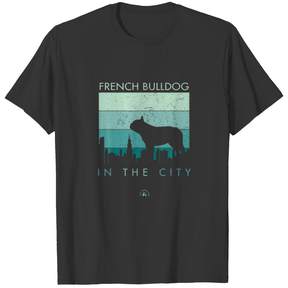 French Bulldog In The City - Frenchie T-shirt