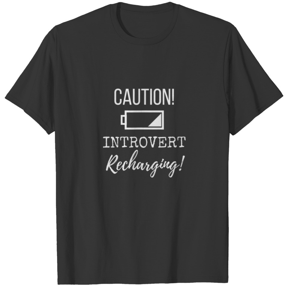 Funny Introvert Gift Nerdy Introvert Recharging T-shirt
