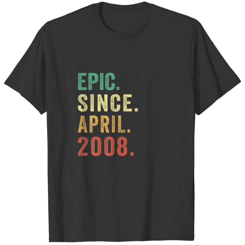 14Th Birthday Gifts Vintage Epic Since April 2008 T-shirt