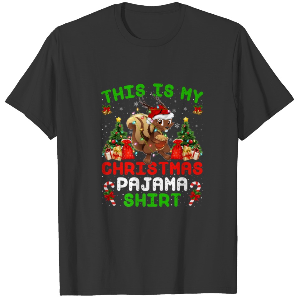Funny This Is My Christmas Pajama Chipmunk Christm T-shirt