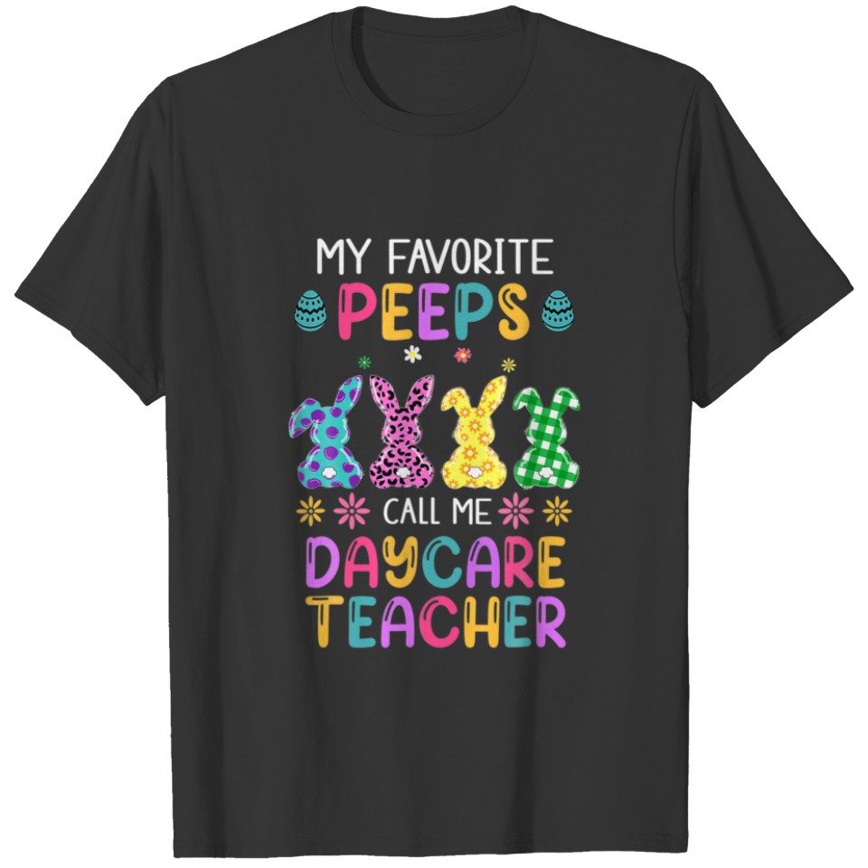 Easter Day Peepz My Favorite Bunnies Call Me Dayca T-shirt