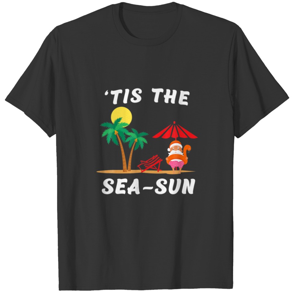 Tis The Sea Sun Christmas In July Flamingo Santa B T-shirt