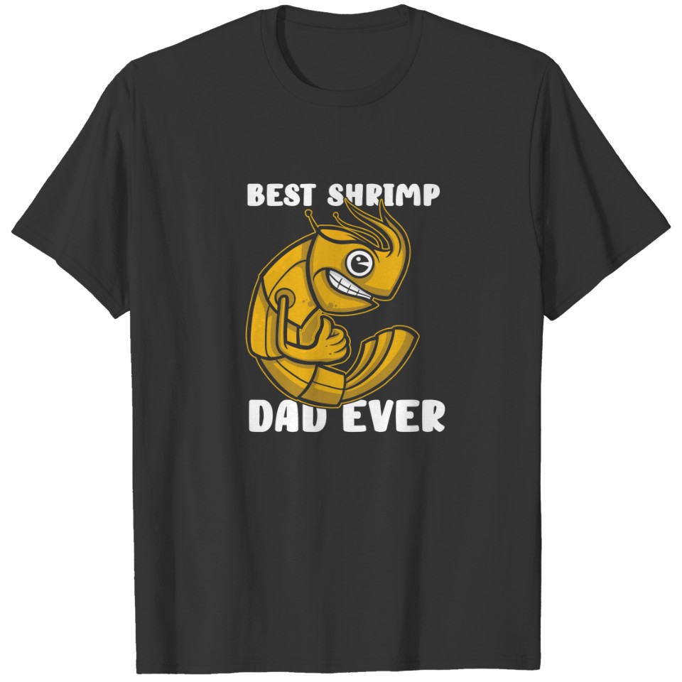 Best Shrimp Dad Ever Gift T-shirt