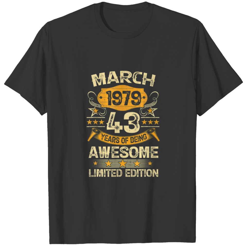 43 Year Old Vintage March 1979 43Rd Birthday T-shirt