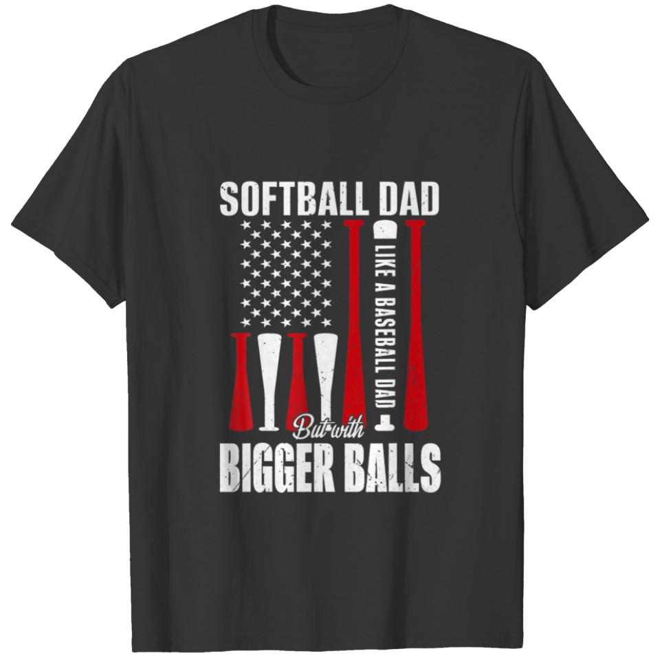 Definition Softball Dad Like Baseball Dad But With T-shirt