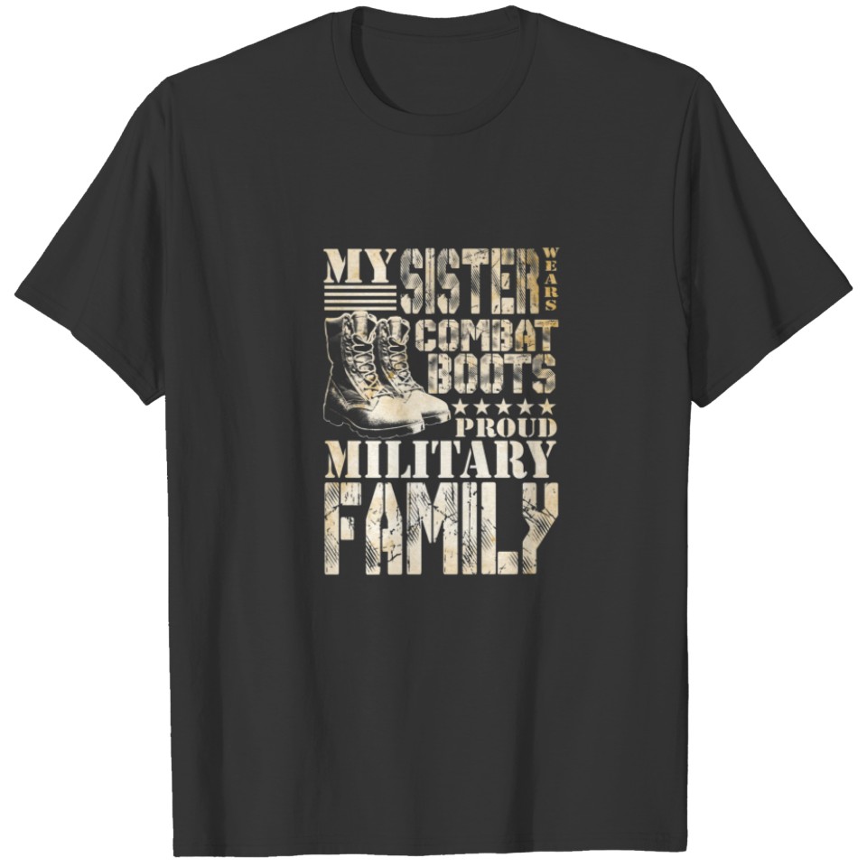Sister Wears Combat Boots Proud Military Family T-shirt