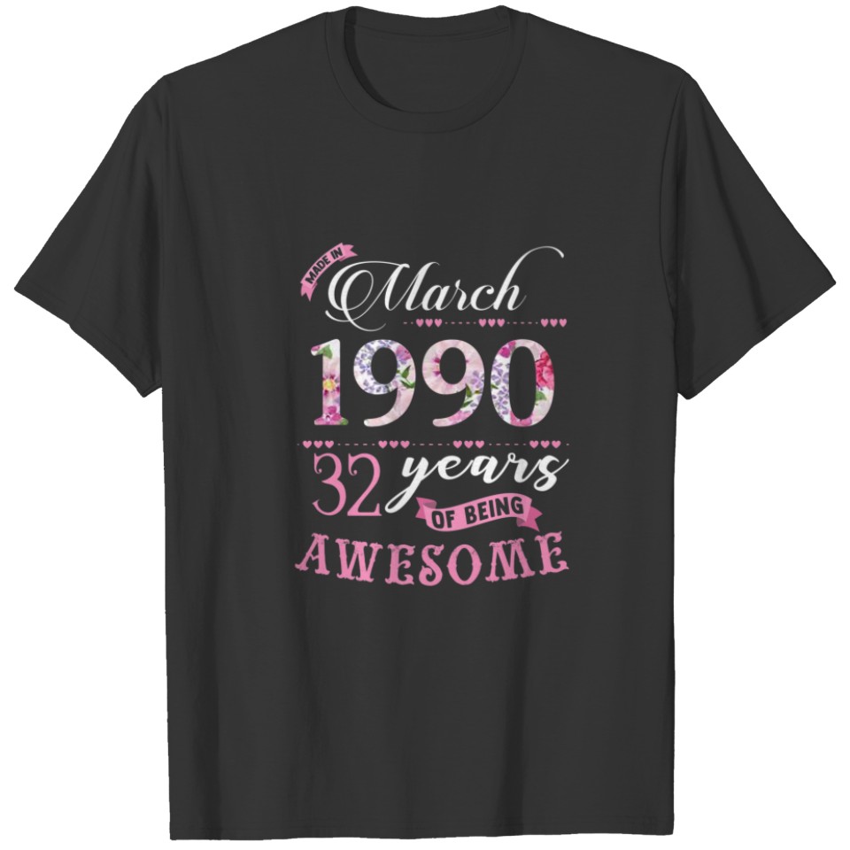 32Nd Birthday Floral Gift For Womens Born In March T-shirt