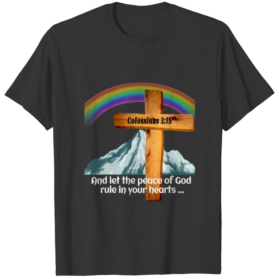 Colossians 3:15 Jesus Is Lord T-shirt