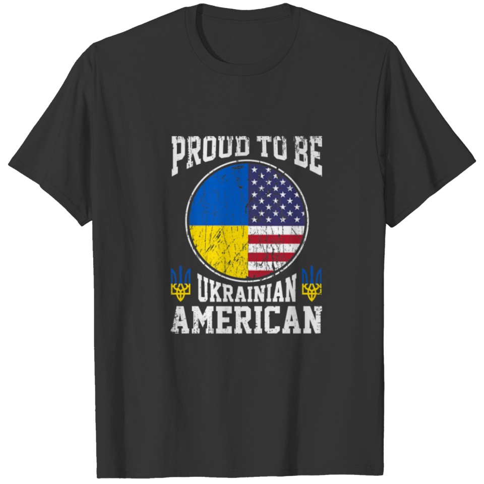 Proud To Be Ukrainian American Ukraine USA Flag Pr T-shirt