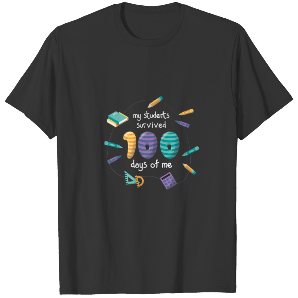 MY STUDENTS SURVIVED 100 DAYS OF ME FUN MATH TEACH T-shirt